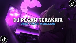 Download lagu DJ PESAN TERAKHIR BY DAPP FX VIRAL TIKTOK MENGKANE 🎧 mp3