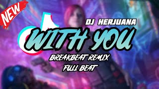 Download lagu DJ WITH YOU BREAKBEAT REMIX FULL BEAT TERBARU 2023 mp3 Download lagu DJ WITH YOU BREAKBEAT REMIX FULL BEAT TERBARU 2023 mp3