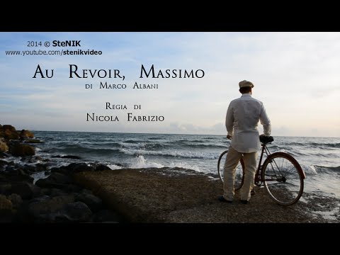 Au Revoir, Massimo - Marco Albani (Official Videoclip) - SteNIKvideo