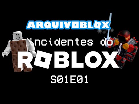 ArquivoBlox: Incidentes do Roblox - S01E01: incidente do 1º de abril