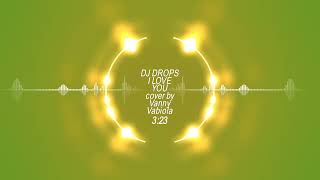 Download lagu I love you cover by Vanny Vabiola remix by DJ DROPS mp3 Download lagu I love you cover by Vanny Vabiola remix by DJ DROPS mp3