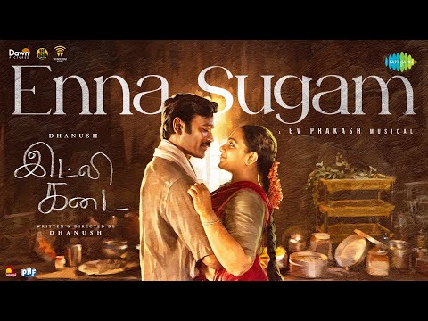 Enna Sugam Lyrics – Idli Kadai (Tamil) | Dhanush
