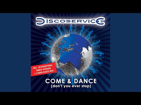Come & Dance (Don't You Ever Stop) (Maxi Instrumental Version)
