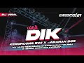 DJ DIK wali • Style Reggae Keroncong Bwi x Jaranan Dorr