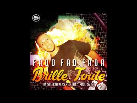 Fado Fad Fada - Brille Toute - (DjKens) (Svjs Prod)