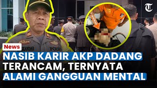 NASIB AKP DADANG Terancam seusai Tembak Rekan Kerja, Disebut Alami Gangguan Mental
