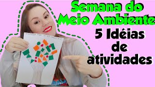 DIA DO MEIO AMBIENTE || 5 Ideias de atividades para trabalhar com os alunos da Educação Infantil