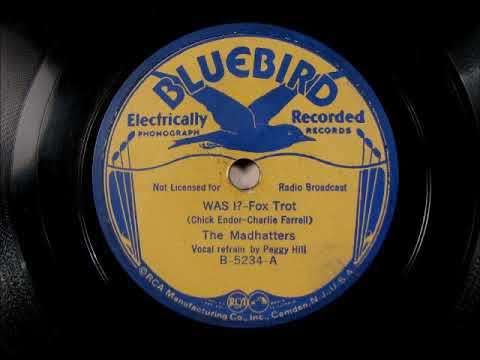 WAS I? by the Madhatters with vocal by Peggy Hill 1932