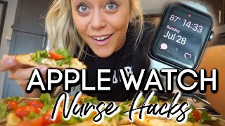APPLE WATCH HACKS FOR A NURSE