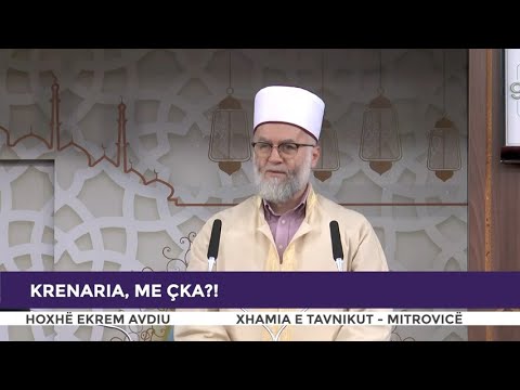 HUTBE | Krenaria, me çka?! - Ekrem Avdiu