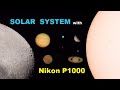 Solar System With Nikon P1000 All Planets Sun And Moon No Telescope Only A Camera