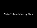 "Intro" album Intro - by Black