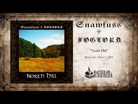 Snawfuss | Foglord - North Hill (2023, dungeon synth, ambient)