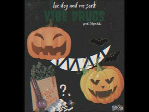Loc Dog  ft mc Sork - Vibe Drugs ( Prod. Felipe Bala)