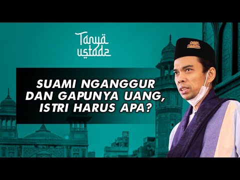 Istri Menafkahi Suami yang Nganggur, Bagaimana Hukumnya? | Ustadz Abdul Somad religiOne