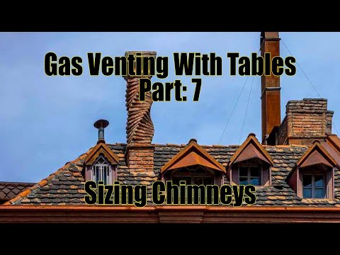 Gas Venting with Tables Part: 7 - Sizing Chimneys