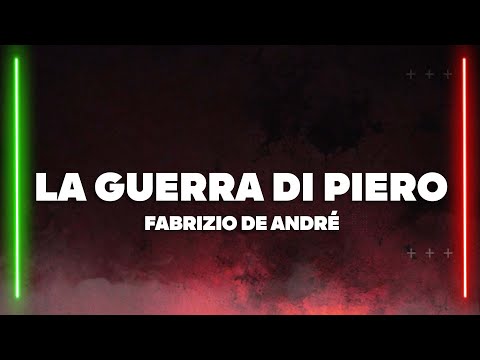 Fabrizio De André - La Guerra Di Piero (Testo/Lyrics)