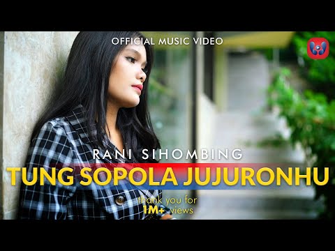 Rani Sihombing - Tung Sopola Jujuronhu (Official Music Video)