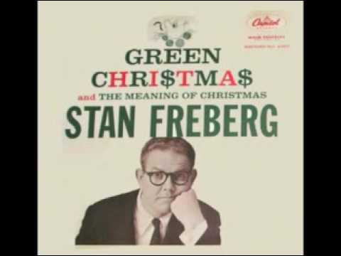 download lagu mp3 mp4 Stan Freberg Green Christmas, download lagu Stan Freberg Green Christmas gratis, unduh video klip Stan Freberg Green Christmas