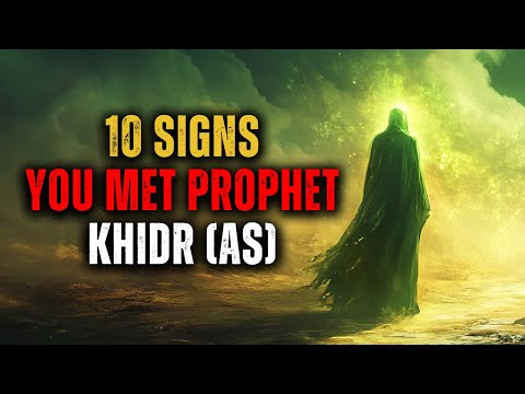 10 Characteristics of People Who Met Prophet Khidr