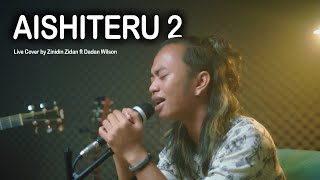 Download lagu AISHITERU 2 - ZIVILIA (Live Cover) ZINIDIN ZIDAN mp3 Download lagu AISHITERU 2 - ZIVILIA (Live Cover) ZINIDIN ZIDAN mp3