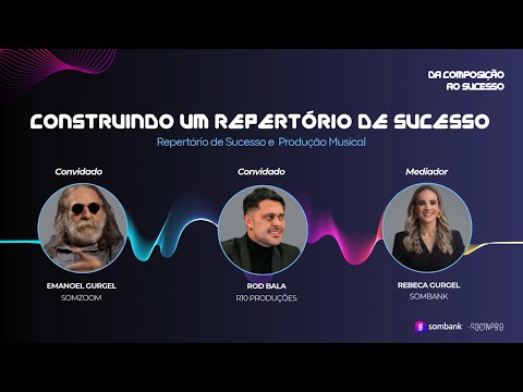 CONSTRUINDO UM REPERTÓRIO DE SUCESSO COM EMANOEL GURGEL E ROD BALA.