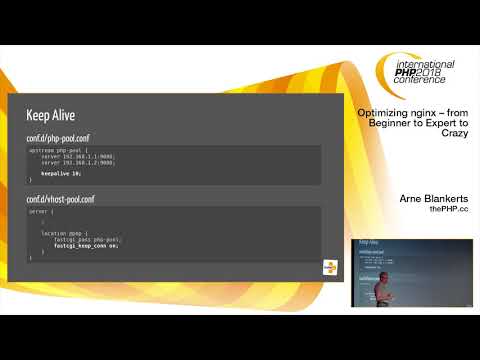 Optimizing nginx – from Beginner to Expert to Crazy | Arne Blankerts | IPC Spring 2018
