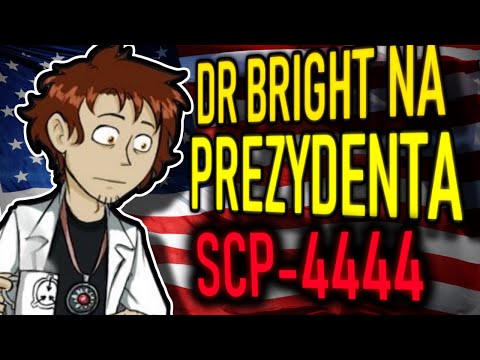 How did Dr. Bright become President of the United States? - Analysis of SCP-4444 [SKiP]