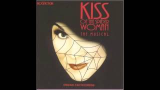 Kiss of the Spider Woman - She's A Woman (Original Broadway Cast)