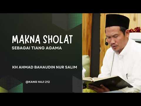 GUS BAHA || Makna sholat sebagai tiang agama