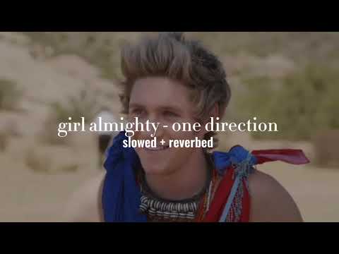 one direction - girl almighty (slowed + reverb)