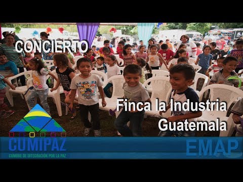 CUMIPAZ 2018 - Concierto en Finca La Industria - Guatemala | EMAP