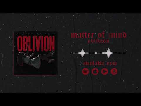 Matter Of Mind feat. LIO - Oblivion (Official Stream Video)