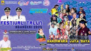 Download lagu 🎥LIVE FESTIVAL TALUN  2025 || SANDIWARA JAYA BAYA || LAPANGAN BOLA CAKRABUANA DS .CIREBON GIRANG mp3