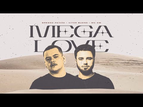 Brenno Paixão, Vitor Bueno - Mega Love feat. Mc GW