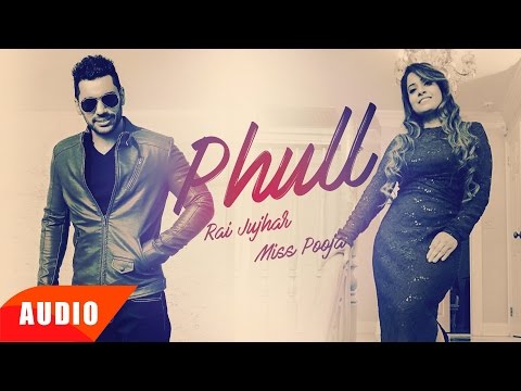 Phull Gulab (Full Audio Song) | Rai Jujhar & Miss Pooja | Punjabi Audio Song | Speed Records