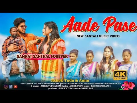 Aade Pase new santhali video Ashok Tudu "& Annu hembram