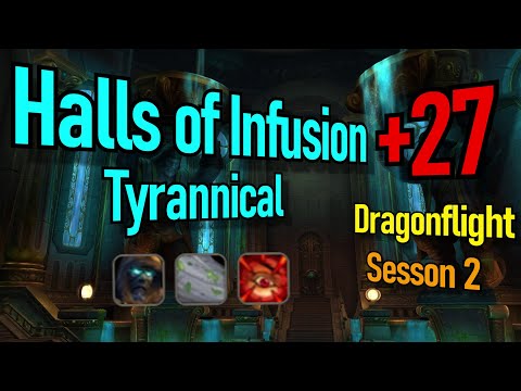 Halls of Infusion +27 Tyrannical | Fire Mage | Season 2 Dragonflight