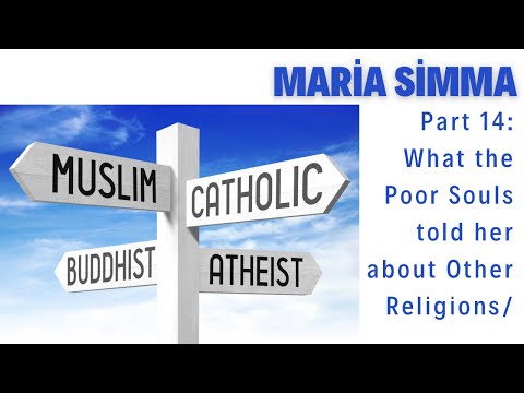 Maria Simma Part 14: What the Poor Souls told her about Other Religions