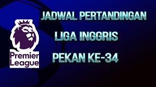 Jadwal Liga Inggris Pekan ke-34 Liga Inggris, Big Match Liverpool Berhadapan dengan Chelsea