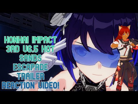 This Trailer Goes Hard Af Honkai Impact 3rd v6.5 Hot Sands Escapade Trailer Reaction Video! #anime