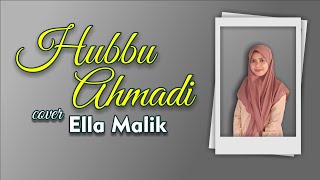 Download lagu HUBBU AHMADI (Versi Langitan) Cover Ella Malik mp3