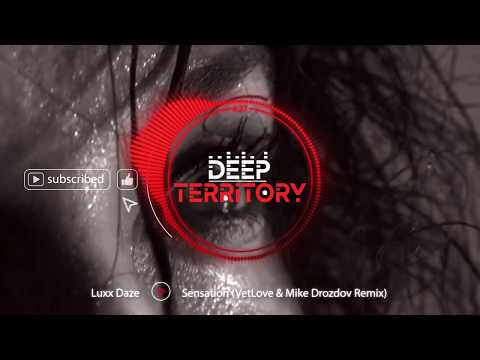 Luxx Daze - Sensation (VetLove & Mike Drozdov Remix)