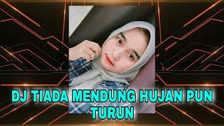 Download lagu DJ TIADA MENDUNG HUJAN PUN TURUN - DALAM GELAK KU MENANGIS REMIX TERBARU 2022 VIRAL TIKTOK mp3