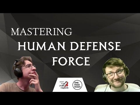 Mastering Human Defense Force: Army Breakdown & Expert List Building for One Page Rules
