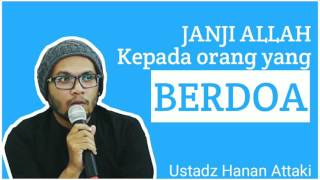 Download lagu JANJI ALLAH KEPADA ORANG YANG BERDOA | USTADZ HANAN ATTAKI mp3