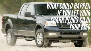 F150 5.4 V8 spark plugs Description of what could possibly happen if you let them go