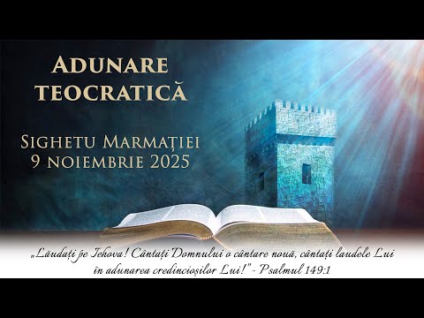 Adunare teocratică - Sighetu Marmației - 9 noiembrie 2025