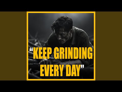 KEEP GRINDING EVERY DAY (Instrumental)