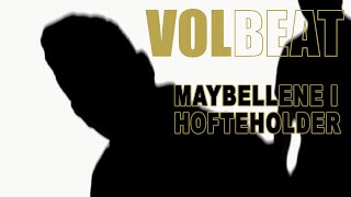 Volbeat - Maybellene I Hofteholder (official Video)